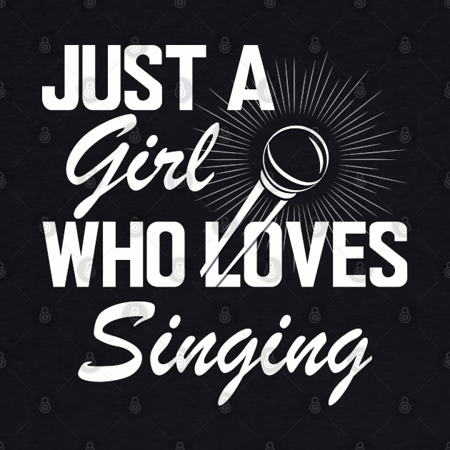 Singer - Just a girl who loves singing w by KC Happy Shop